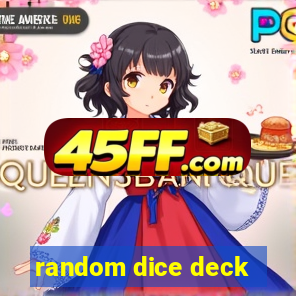 random dice deck